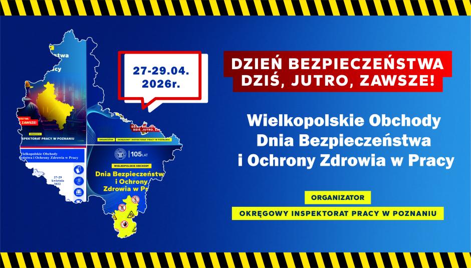 Wielkopolskie Obchody Dnia Bezpieczeństwa i Ochrony Zdrowia w Pracy